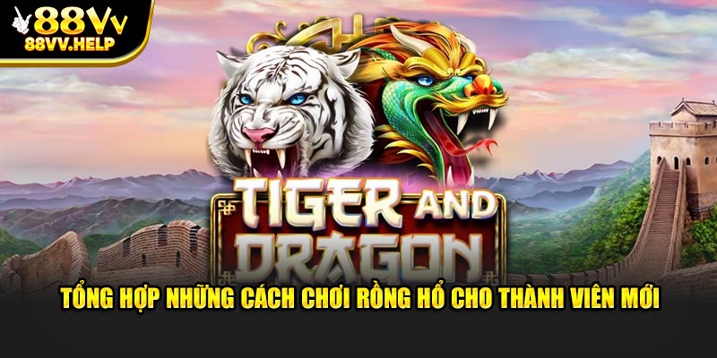 cách chơi rông hổ